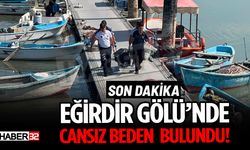 Isparta Eğirdir Gölü'nde Cansız Beden Bulundu