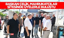 Başkan Çelik, Mahrukatçılar Sitesinde Üyelerle Buluştu