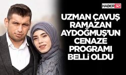 Uzman Çavuş Ramazan Aydoğmuş’un Cenaze Programı Belli Oldu