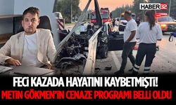 Feci Kazada Hayatını Kaybetmişti! Metin Gökmen’in Cenaze Programı Belli Oldu