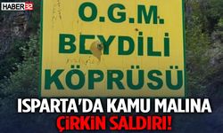 Isparta'da Kamu Malına Çirkin Saldırı!
