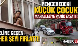 Penceredeki Küçük Çocuk Mahalleliye Panik Yaşattı!