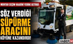 Muhtar Sözünü Tuttu: Köyüne Süpürme Aracı Kazandırdı!