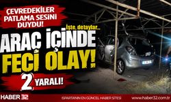 Isparta'da Gece Yaşanan Olayın Detayları Ortaya Çıktı...