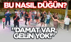 "Damat Var, Gelin Yok!" Bu Nasıl Düğün?