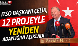ITSO Başkanı Çelik, 12 Projeyle Yeniden Adaylığını Açıkladı