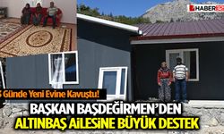 3 Günde Yeni Evine Kavuştu! Başkan Başdeğirmen’den Altınbaş Ailesine Büyük Destek