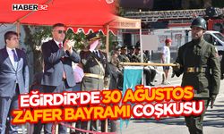 Eğirdir’de 30 Ağustos Zafer Bayramı Coşkusu