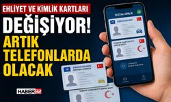Ehliyet ve Kimlik Kartları Değişiyor! Artık Telefonlarda Olacak
