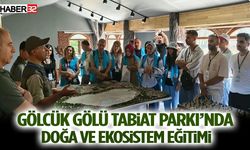 Gölcük Gölü Tabiat Parkı’nda Öğretmenlere Doğa ve Ekosistem Eğitimi