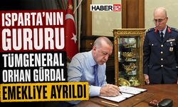 Isparta’nın Gururu Tümgeneral Orhan Gürdal Emekliye Ayrıldı