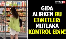 Gıda Alırken Bu Etiketleri Mutlaka Kontrol Edin!