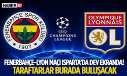 Fenerbahçe-Lyon Maçı Isparta’da Dev Ekranda! Taraftarlar Burada Buluşacak