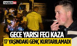 Gece Yarısı Feci Kaza: 17 Yaşındaki Genç Kurtarılamadı