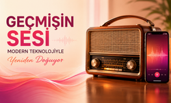Geçmişin Sesi Modern Teknolojiyle Yeniden Doğuyor