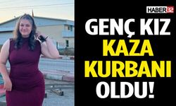 Genç Kız Kaza Kurbanı Oldu!