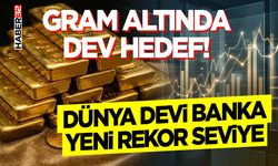 Gram Altında Dev Hedef! Dünya Devi Banka Yeni Rekor Seviye