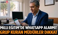 Millî Eğitim’de Whatsapp Alarmı! Grup Kuran Müdürler Dikkat