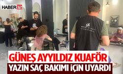 Güneş Ayyıldız Kuaför Yazın Saç Bakımı İçin Uyardı