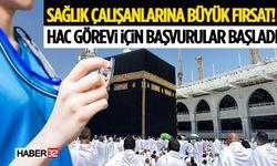 Sağlık Çalışanlarına Büyük Fırsat! Hac Görevi İçin Başvurular Başladı