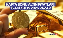 Hafta Sonu Altın Fiyatları 16 Ağustos 2026 Pazar