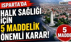 Isparta'da Halk Sağlığı İçin 5 Maddelik Önemli Karar!
