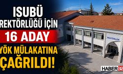 ISUBÜ Rektörlüğü İçin 16 Aday YÖK Mülakatına Çağrıldı