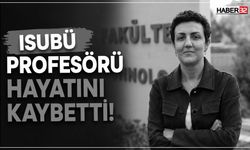 ISUBÜ Profesörü Hayatını Kaybetti!