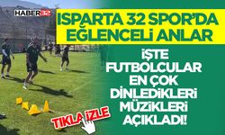 Isparta 32 Spor’da Eğlenceli Anlar