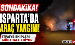 Isparta’da Araç Yangını!