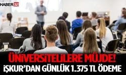 Üniversitelilere Müjde! İŞKUR’dan Günlük 1.375 TL Ödeme