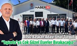ITSO Başkan Adayı Ünal Turgut: “Isparta’ya Çok Güzel Eserler Bırakacağız”