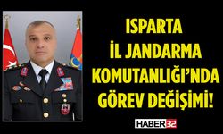 Isparta İl Jandarma Komutanlığı'nda Görev Değişimi!