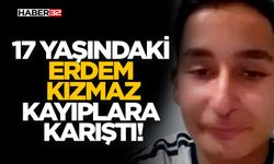 17 Yaşındaki Erdem Kızmaz Kayıplara Karıştı!