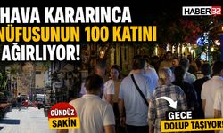 Hava Kararınca Nüfusunun 100 Katını Ağırlıyor!