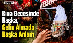 Kına Gecesinde Başka, Gelin Almada Başka Anlam