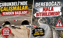 Çubukbeli Yeniden Başladı, Dereboğazı Hala Bitirilemedi!