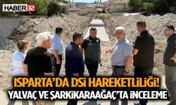 Isparta’da DSİ Hareketliliği! Yalvaç ve Şarkikaraağaç’ta İnceleme