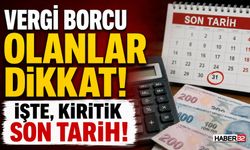Borcu Olanlar Dikkat! Son Başvuru İçin Geri Sayım Başladı