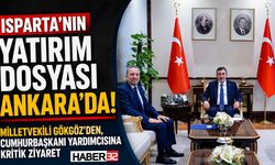 Isparta'nın Yatırım Dosyası Devletin Zirvesinde! Gökgöz'den Cevdet Yılmaz'a Kritik Ziyaret
