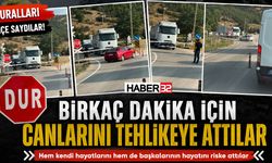 2 Dakika Beklememek İçin Ölümü Göze Aldılar!