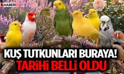 Kuş Tutkunları Buraya! Tarihi Belli Oldu