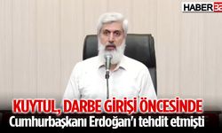 Kuytul, darbe girişimi öncesi Cumhurbaşkanı Erdoğan'ı tehdit etmişti