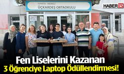 Fen Liselerini Kazanan 3 Öğrenciye Laptop Ödüllendirmesi!