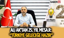 Ali Ak’tan 25. Yıl Mesajı: “Türkiye Geleceğe Hazır”