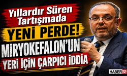 Yıllardır Süren Tartışmada Yeni Perde!