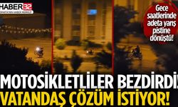 Motosikletliler Bezdirdi! Vatandaş Çözüm İstiyor!