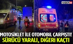 Motosiklet İle Otomobil Çarpıştı! Sürücü Yaralı, Diğeri Kaçtı