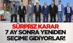7 Ay Sonra Yeniden Seçime Gidiyorlar!