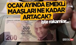 Ocak ayında emekli maaşları ne kadar artacak?